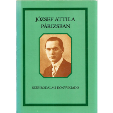 Szépirodalmi Könyvkiadó József Attila Párizsban antikvárium - használt könyv