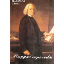Szépirodalmi Könyvkiadó Magyar rapszódia - Liszt Ferenc életének regénye antikvárium - használt könyv