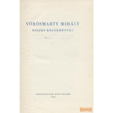 Szépirodalmi Vörösmarty Mihály összes költeményei I-II. (1963) antikvárium - használt könyv