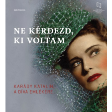 Szépmíves Könyvek Ne kérdezd, ki voltam egyéb e-könyv