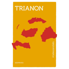 Szépmíves Könyvek Trianon - A békeszerződés történelem