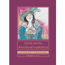 Szerb Antal - A királyné nyaklánca egyéb könyv