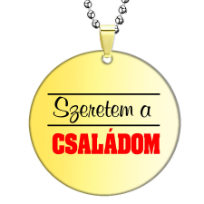 Szeretem a Családom medál lánccal, választható több formában és színben nyaklánc