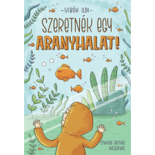 Szeretnék egy aranyhalat! gyermek- és ifjúsági könyv