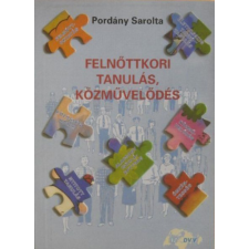 Szerzői kiadás Felnőttkori tanulás, közművelődés - Pordány Sarolta antikvárium - használt könyv