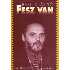Szerzői kiadás Fesz van - A Hit Gyülekezete másik arca antikvárium - használt könyv