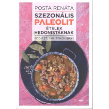  Szezonális paleolit ételek hedonistáknak /Edd azt, ami itthon érik! egyéb könyv