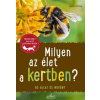 Sziget Kiadó Milyen az élet a kertben? - 85 állat és növényfaj bemutatása