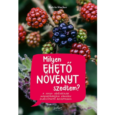 Sziget Könyvkiadó Milyen ehető növényt szedtem? gyermek- és ifjúsági könyv