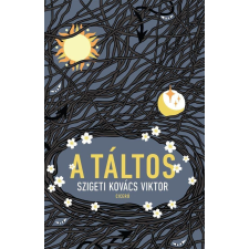 Szigeti Kovács Viktor - A Táltos - Ükh 2019 gyermek- és ifjúsági könyv