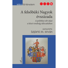 Szijártó M. István - A felsőbüki Nagyok évszázada egyéb könyv
