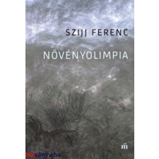 Szijj Ferenc : Növényolimpia ajándékkönyv