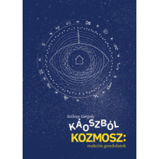 Szilvay Gergely - Káoszból kozmosz: reakciós gondolatok egyéb könyv