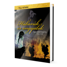 Szilvia és Társa Kft Háborúk és angyalok - Igaz életregény 1934-1958 történelem