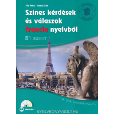 SZÍNES KÉRD ÉS VÁLASZOK FRANCIA B1+ nyelvkönyv, szótár