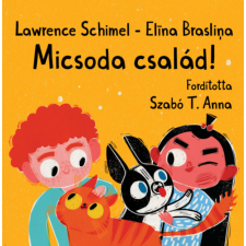 Szivárványcsaládokért Alapítvány Micsoda család! gyermek- és ifjúsági könyv