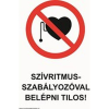  Szívritmus-szabályzóval belépni tilos! - öntapadó, 150*100mm