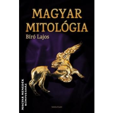 Szkítia Magyar mitológia - Bíró Lajos egyéb könyv