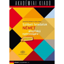  Szóbeli feladatok német alapfokiú nyelvvizsgára + virtuális melléklet nyelvkönyv, szótár