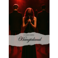 Szóköz Kiadó Hangtalanul regény