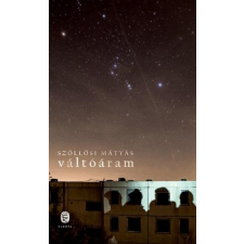 Szöllősi Mátyás SZÖLLÕSI MÁTYÁS - VÁLTÓÁRAM irodalom