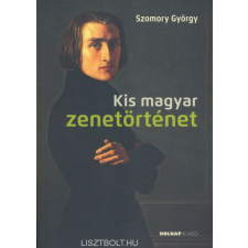  SZOMORY:KIS MAGYAR ZENETÖRTÉNET tankönyv