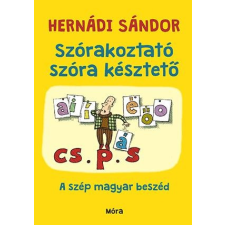 SZÓRAKOZTATÓ SZÓRA KÉSZTETŐ - A SZÉP MAGYAR BESZÉD szépirodalom
