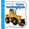  - Szorgos munkagépek - Mutasd és mondd!