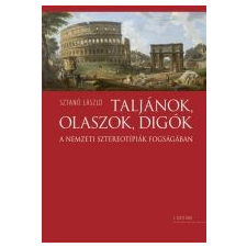 Sztanó László TALJÁNOK, OLASZOK, DIGÓK - ÜKH 2014 ajándékkönyv