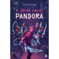Szűcs Ádám - A játék neve: Pandora gyermek- és ifjúsági könyv