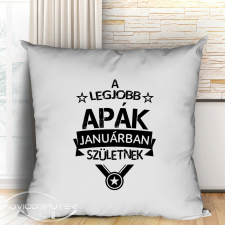 Születésnapi párna apának - Ajándék apáknak lakástextília