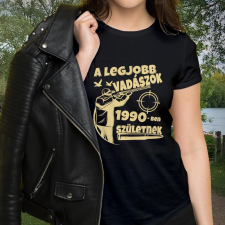  Szülinapos vadász női póló - A legjobb vadász női póló