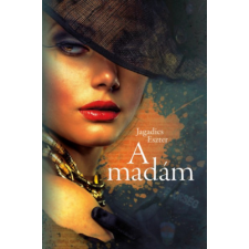 Szülőföld Könyvkiadó Kft A madám regény