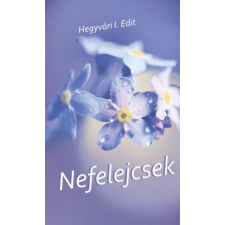 Szülőföld Könyvkiadó Kft Nefelejcsek irodalom