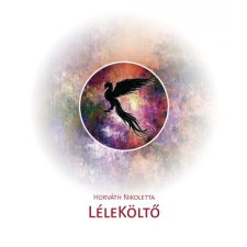 Szülőföld Könyvkiadó LéleKöltő (B) életmód, egészség