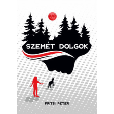 Szülőföld Könyvkiadó Szemét dolgok regény