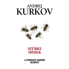 Szürke méhek - A donbaszi háború regénye történelem