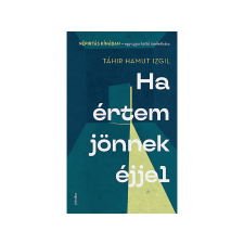  Táhir Hamut Izgil - Ha értem jönnek éjjel regény