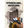 Takács Ervin OTTHONTALANUL, HAZÁTLANUL