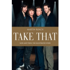  Take That Now and Then – Martin Roach idegen nyelvű könyv