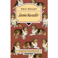 Talentum Kiadó Eric Knight: Lassie hazatér gyermek- és ifjúsági könyv