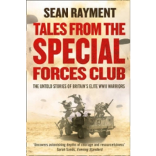  Tales from the Special Forces Club – Sean Rayment idegen nyelvű könyv