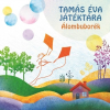  Tamás Éva Játéktára: Álombuborék - interaktív gyermeklemez (CD)