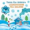  Tamás Éva Játéktára: Legkedvesebb téli dalaink - Jubileumi kiadvány (CD)