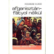 TÁNCSICS KIADÓ Afganisztán-Fátyol nélkül - Rosanne Klass antikvárium - használt könyv