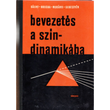 TÁNCSICS KIADÓ Bevezetés a színdinamikába - Bálint-Hruska-Murányi-Sebestyén antikvárium - használt könyv