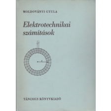TÁNCSICS KIADÓ Elektrotechnikai számítások antikvárium - használt könyv