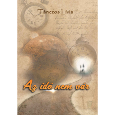 Tánczos Lívia - Az idő nem vár egyéb könyv