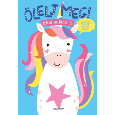 Tanja Louwers - Ölelj meg! - kicsi unikornis gyermek- és ifjúsági könyv