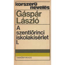 TANKÖNYVKIADÓ A szentlőrinci iskolakísérlet I-II. antikvárium - használt könyv